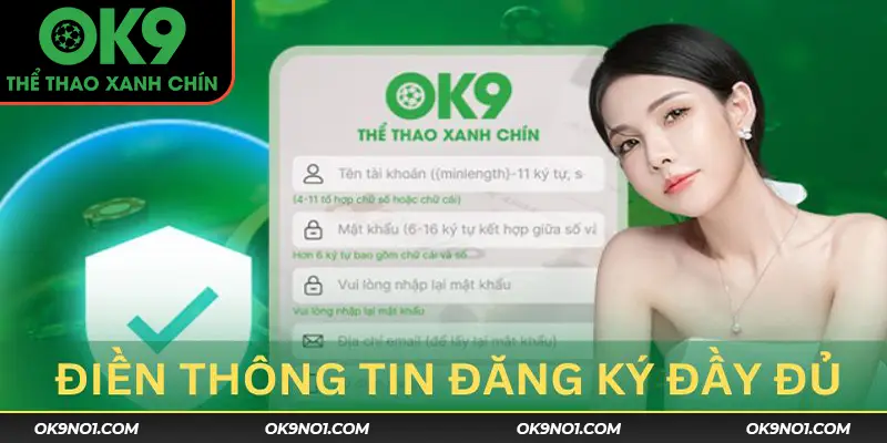 Điền đầy đủ các thông tin chính xác để đăng ký OK9